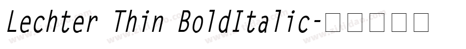 Lechter Thin BoldItalic字体转换